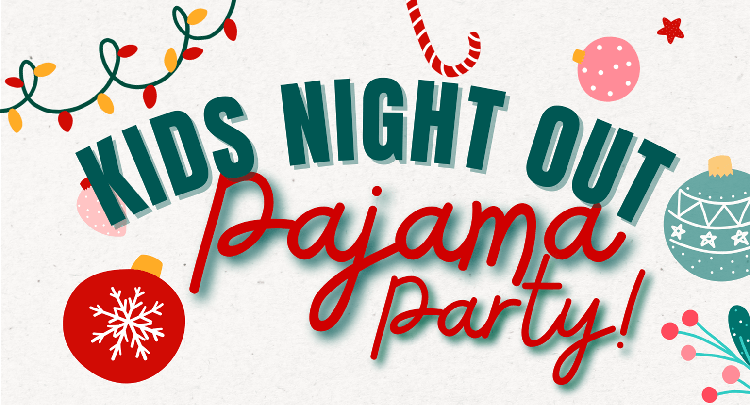 Kids' Night Out Pajama Party! Register Online Today!